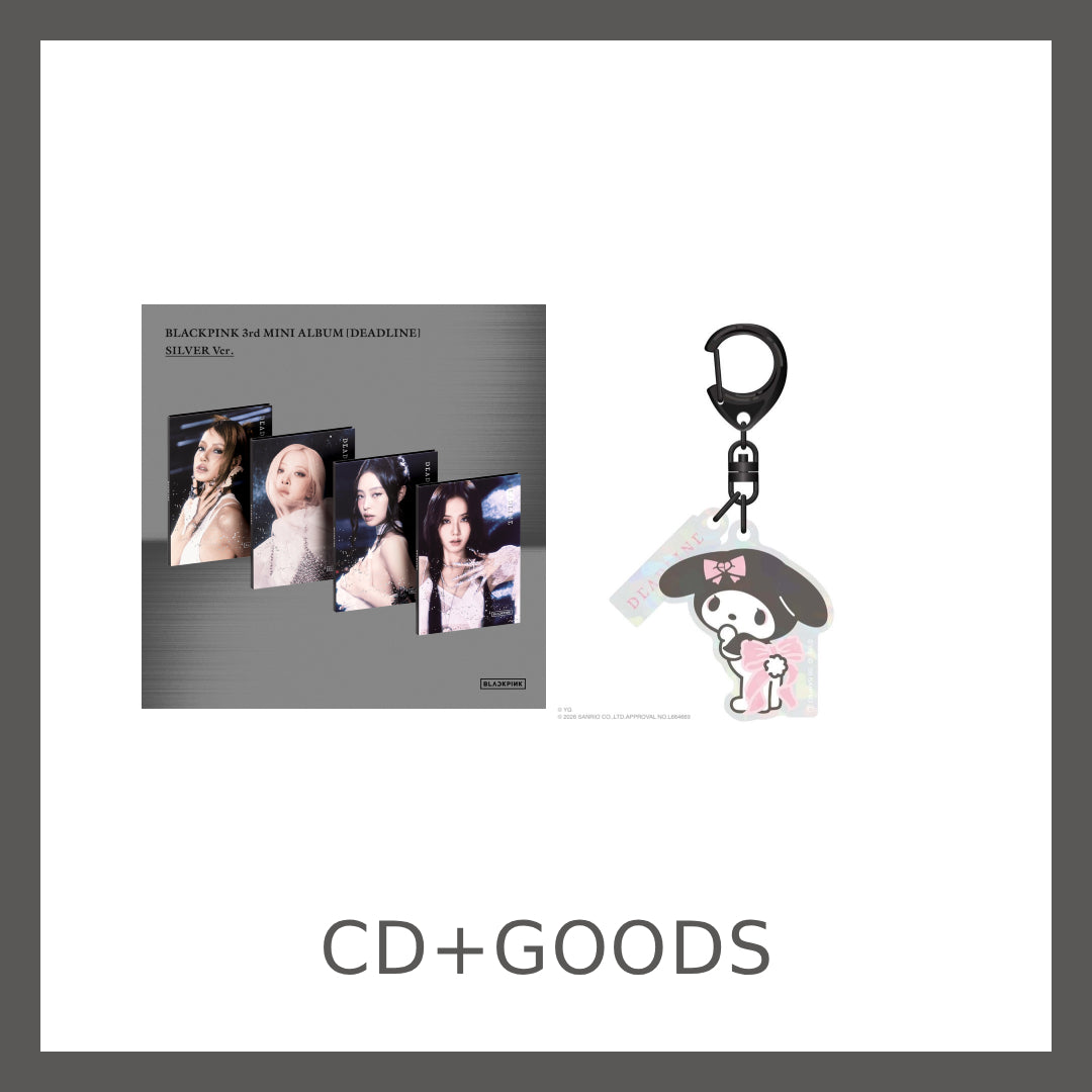 【韓国盤】BLACKPINK 3rd MINI ALBUM [DEADLINE] SILVER Ver.(メンバー別4種)※選択可＋【マイメロディ】アクリルキーホルダー